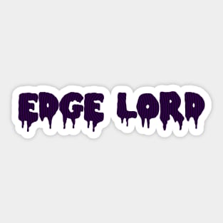 EDGE LORD Sticker